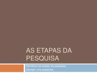 as etapas da pesquisa