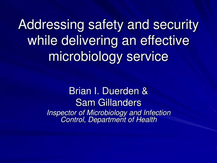 addressing safety and security while delivering an effective microbiology service