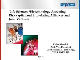 Life Sciences /Biotechnology Attracting Risk capital and Stimulating Alliances and Joint Ventures