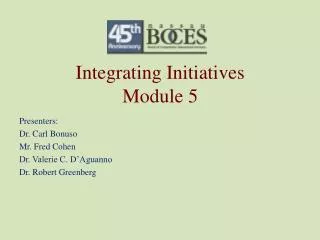Integrating Initiatives Module 5