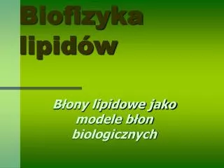 Biofizyka lipidów