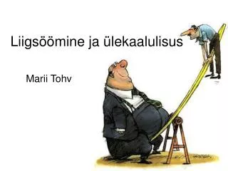 liigs mine ja lekaalulisus