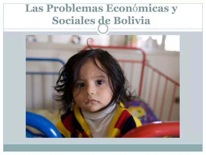 las problemas econ micas y sociales de bolivia