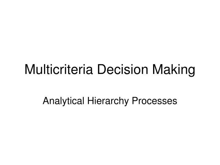 multicriteria decision making