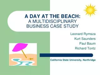 A DAY AT THE BEACH: A MULTIDISCIPLINARY BUSINESS CASE STUDY