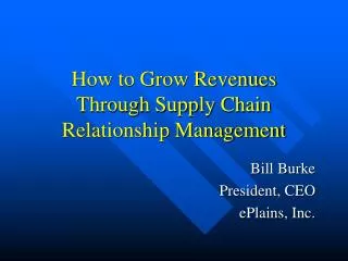How to Grow Revenues Through Supply Chain Relationship Management