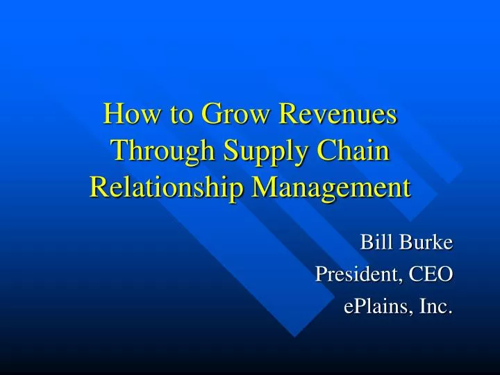 how to grow revenues through supply chain relationship management