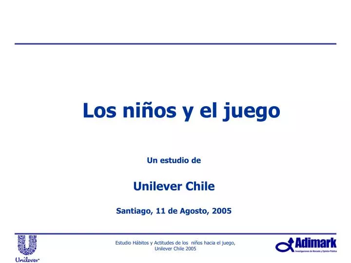 un estudio de unilever chile santiago 11 de agosto 2005
