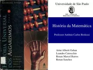 História da Matemática Professor Antônio Carlos Brolezzi