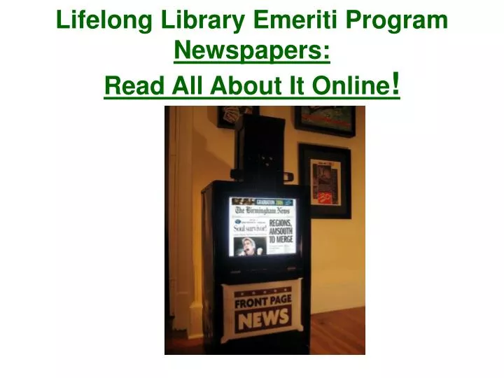 lifelong library emeriti program newspapers read all about it online