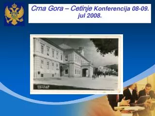 Crna Gora – Cetinje Konferencija 08-09 . jul 2008.