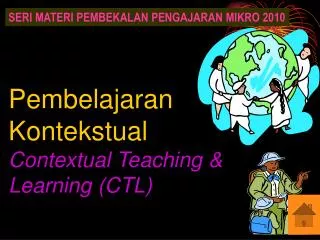Pembelajaran Kontekstual Contextual Teaching &amp; Learning (CTL)