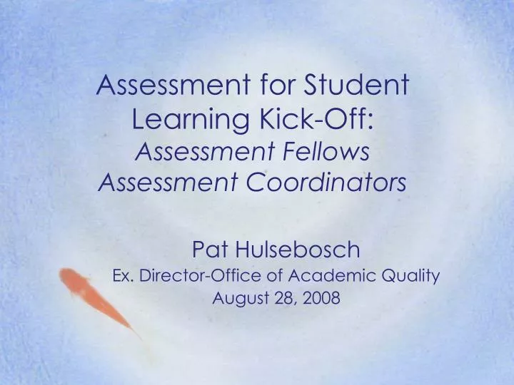 assessment for student learning kick off assessment fellows assessment coordinators