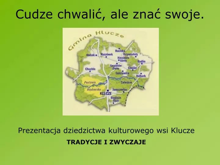 cudze chwali ale zna swoje