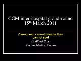 CCM inter-hospital grand-round 15 th March 2011