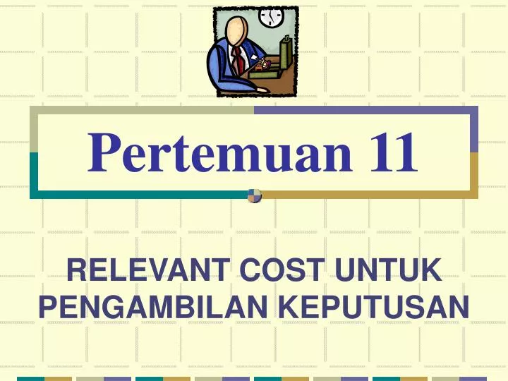 relevant cost untuk pengambilan keputusan