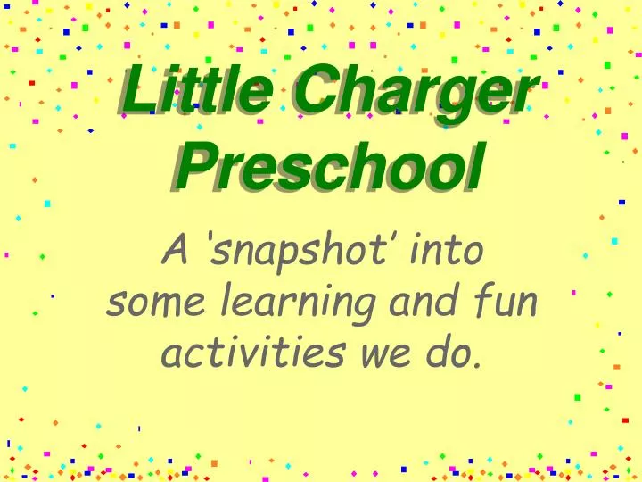 little charger preschool