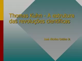 Thomas Kuhn - A estrutura das revoluções científicas
