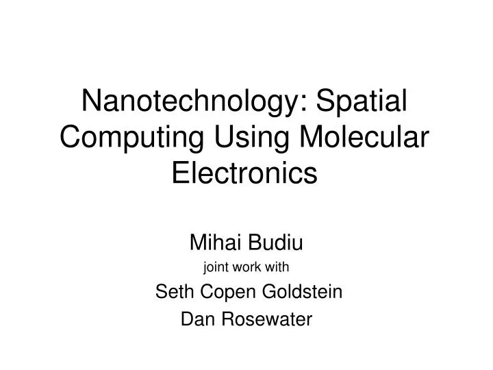 nanotechnology spatial computing using molecular electronics