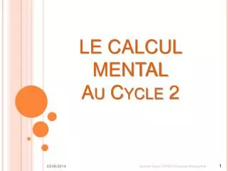 LE CALCUL MENTAL Au Cycle 2