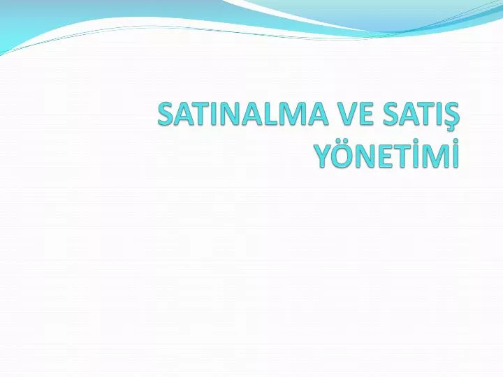 satinalma ve sati y net m