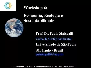 Workshop 6: Economia, Ecologia e Sustentabilidade
