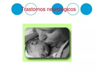 trastornos neurol gicos