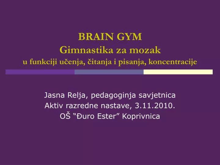 brain gym gimnastika za mozak u funkciji u enja itanja i pisanja koncentracije