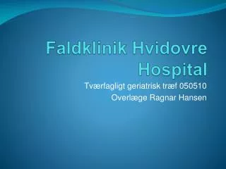 Faldklinik Hvidovre Hospital