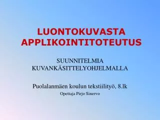 LUONTOKUVASTA APPLIKOINTITOTEUTUS