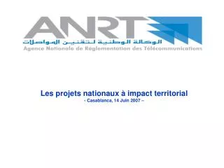 Les projets nationaux à impact territorial - Casablanca, 14 Juin 2007 –