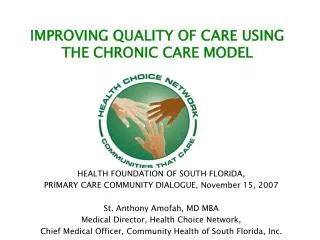 IMPROVING QUALITY OF CARE USING THE CHRONIC CARE MODEL