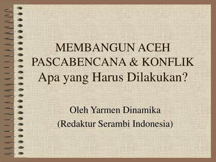 membangun aceh pascabencana konflik apa yang harus dilakukan