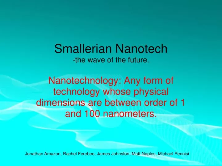 smallerian nanotech the wave of the future