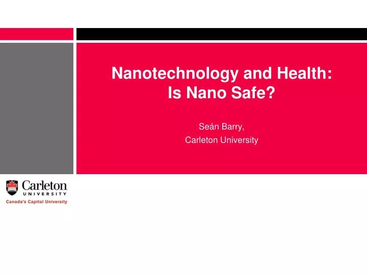 nanotechnology and health is nano safe