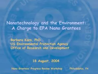 Nanotechnology and the Environment: A Charge to EPA Nano Grantees