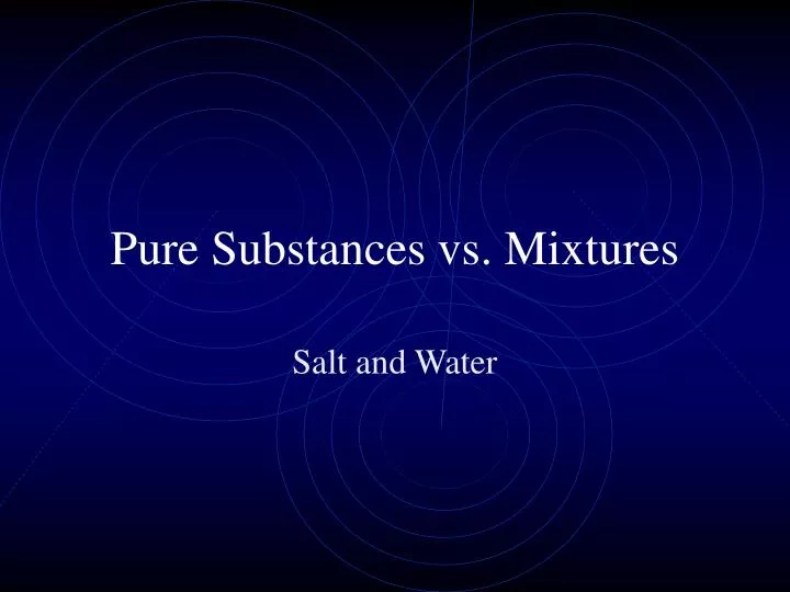 pure substances vs mixtures