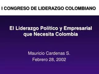 El Liderazgo Político y Empresarial que Necesita Colombia
