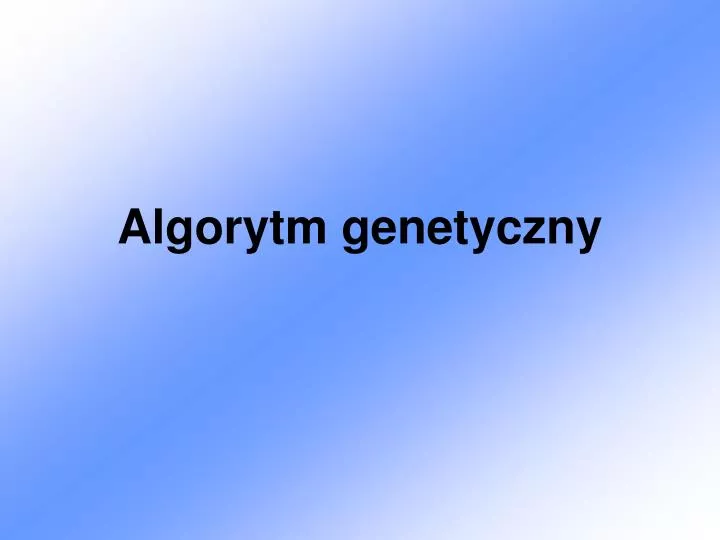 algorytm genetyczny