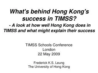 What's behind Hong Kong's success in TIMSS? - A look at how well Hong Kong does in TIMSS and what might explain their su