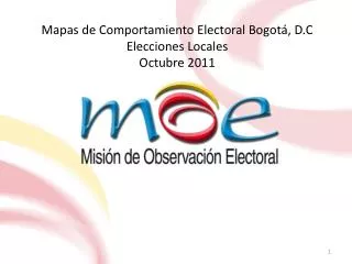 Mapas de Comportamiento Electoral Bogotá , D.C Elecciones Locales Octubre 2011