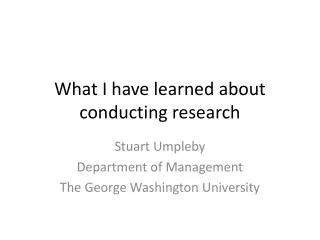 What I have learned about conducting research
