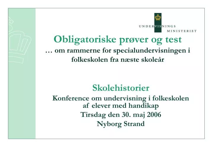 obligatoriske pr ver og test om rammerne for specialundervisningen i folkeskolen fra n ste skole r