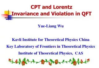 Yue-Liang Wu Kavli Institute for Theoretical Physics China Key Laboratory of Frontiers in Theoretical Physics Institute