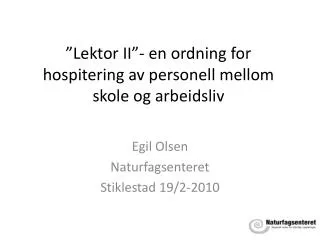 ”Lektor II”- en ordning for hospitering av personell mellom skole og arbeidsliv