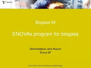 Biogass 09 ENOVAs program for biogass