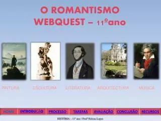 O ROMANTISMO WEBQUEST – 11ºano