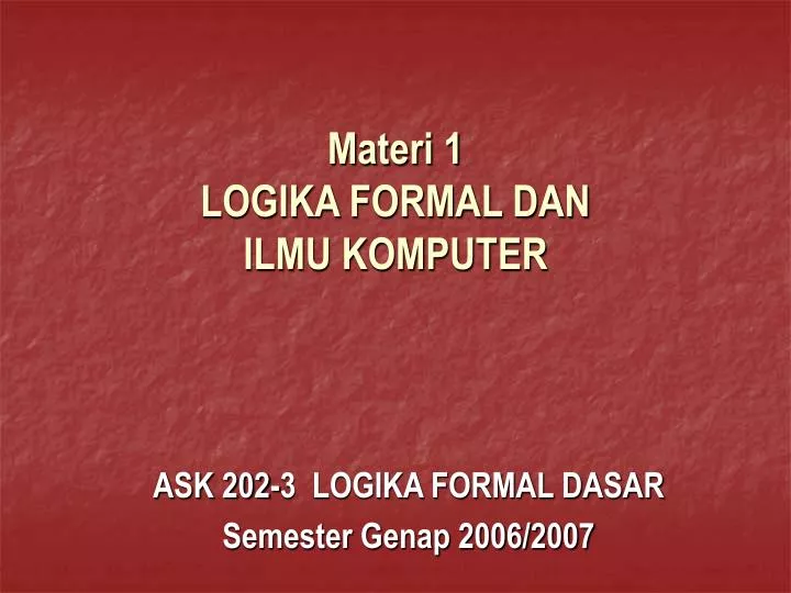 materi 1 logika formal dan ilmu komputer