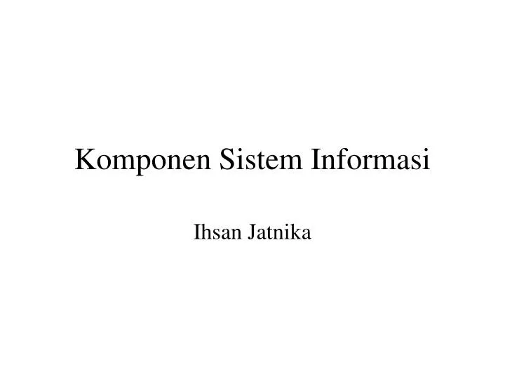 komponen sistem informasi