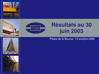 Résultats au 30 juin 2003